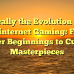 Typically the Evolution of On the internet Gaming: From Earlier Beginnings to Current Masterpieces