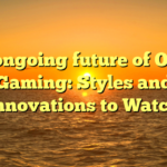 The ongoing future of Online Gaming: Styles and Innovations to Watch